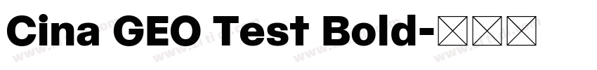 Cina GEO Test Bold字体转换 Cina GEO Test Bold字体转换